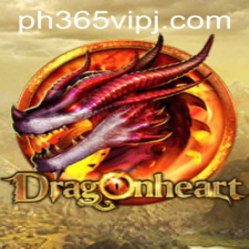 Exploring DragonHeart: An Epic Journey into Fantasy Gaming with ph365 vip